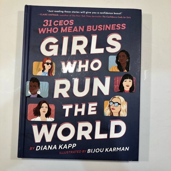 Girls Who Run the World: 31 CEOs Who Mean Business by Diana Kapp 2019, - Picture 2 of 4